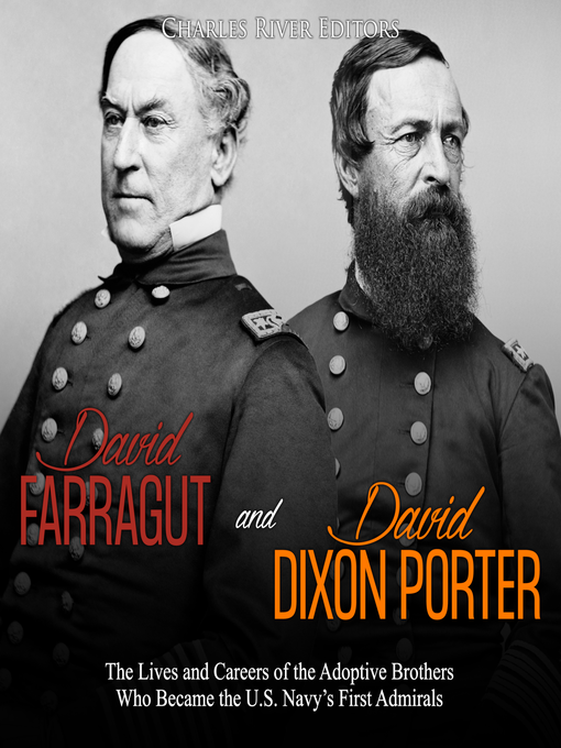 Title details for David Farragut and David Dixon Porter by Charles River Editors - Available